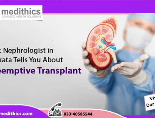 Best Nephrologist in Kolkata Tells You All about Preemptive Transplant